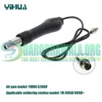 YIHUA S208B Hot Air Gun Handle Suitable For Yihua 995D 995D+ In Pakistan